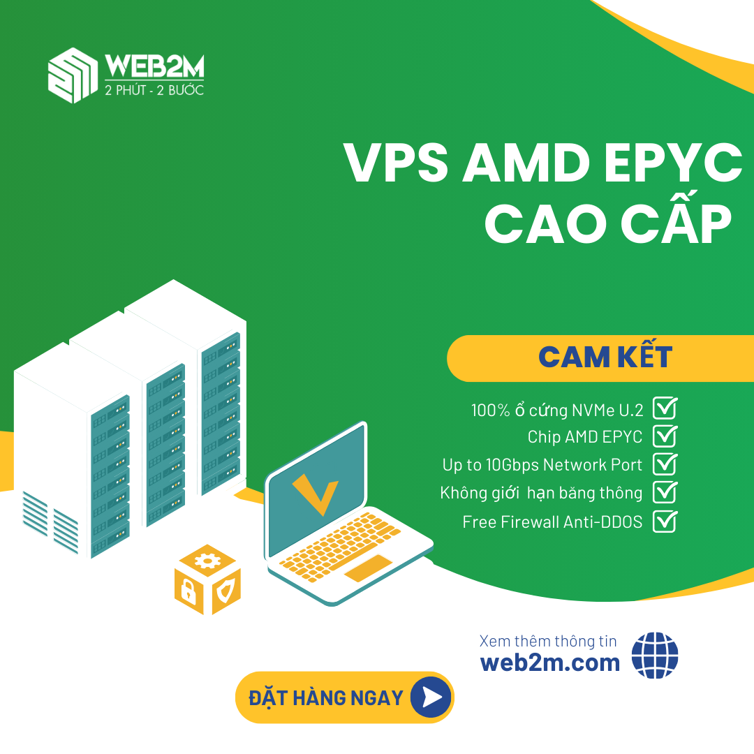 VPS AMD EPYC – Giải pháp lưu trữ mạnh mẽ tại Web2M